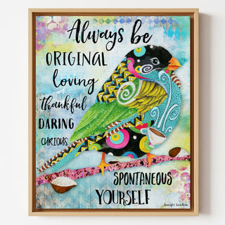 Be Yourself Bird Art Print