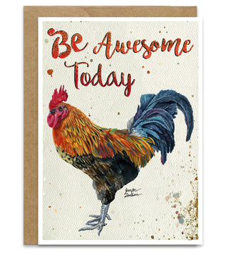 Be Awesome Rooster Greeting Card - Inspirational Quote Art