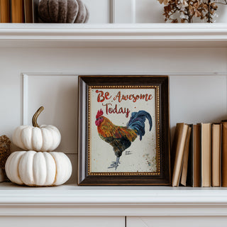 Be Awesome Rooster Art Print - Farmhouse Chicken Bird