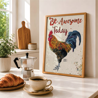 Be Awesome Rooster Art Print - Farmhouse Chicken Bird