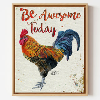 Be Awesome Rooster Art Print - Farmhouse Chicken Bird