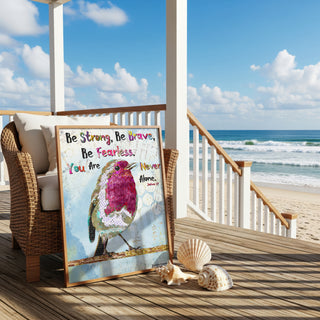 Be Brave Bird Art Print