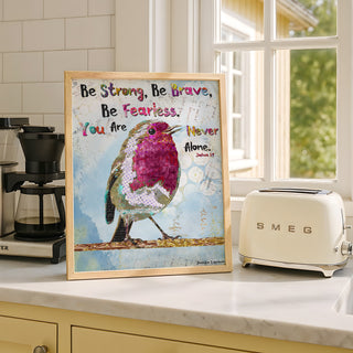 Be Brave Bird Art Print