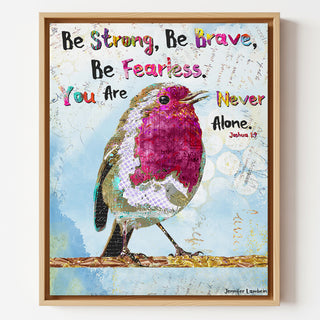 Be Brave Bird Art Print
