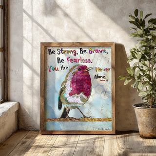 Be Brave Bird Art Print