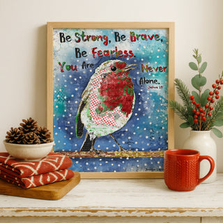 Be Brave Christmas Bird Art Print