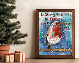 Be Brave Christmas Bird Art Print