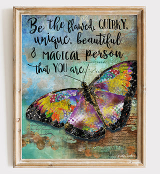 Be The Flawed Butterfly Art Print
