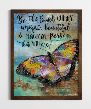 Be The Flawed Butterfly Art Print
