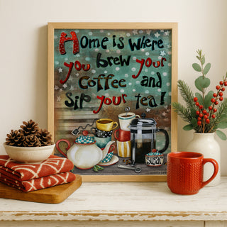 Brew Home Art Print - Coffee & Tea Quote Decor
