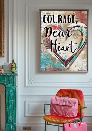 Courage, Dear Heart Art Print