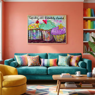 Cupcakes Are Definitely Needed Art Print
