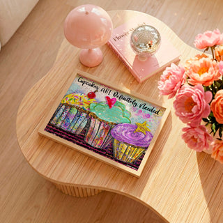 Cupcakes Are Definitely Needed Art Print