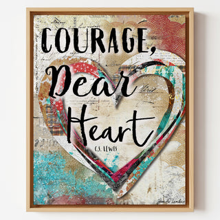 Courage, Dear Heart Art Print