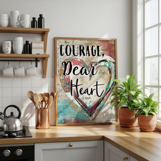 Courage, Dear Heart Art Print