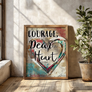 Courage, Dear Heart Art Print