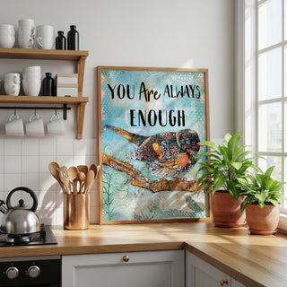 You Are Enough Bird Art Print - Positive Quote - Spring Summer Fall