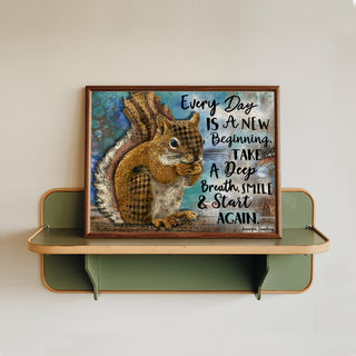New Beginning Squirrel Art Print - Positive Quote Rustic Nature