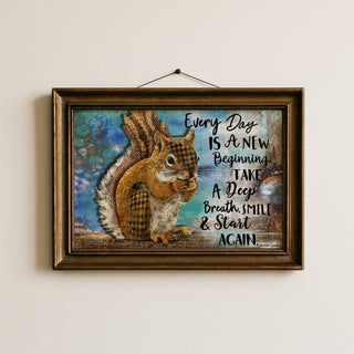 New Beginning Squirrel Art Print - Positive Quote Rustic Nature
