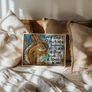 New Beginning Squirrel Art Print - Positive Quote Rustic Nature