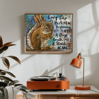 New Beginning Squirrel Art Print - Positive Quote Rustic Nature