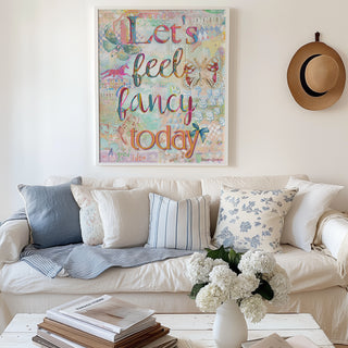 Let's Feel Fancy Art Print