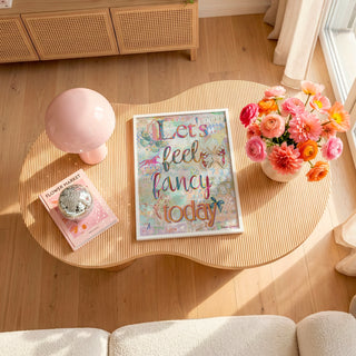 Let's Feel Fancy Art Print