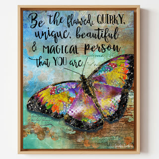Be The Flawed Butterfly Art Print