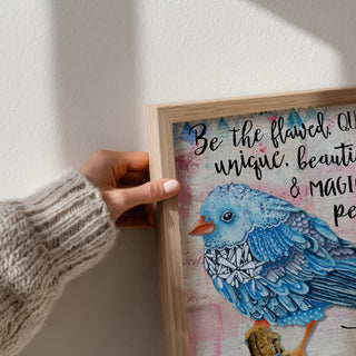 Be The Flawed Blue Bird Art Print