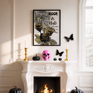 Flowers Bloom - Black & Gold Halloween Roses Quote