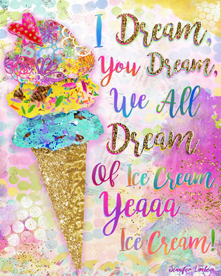 I Dream Of Ice Cream Art Print