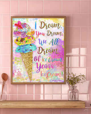 I Dream Of Ice Cream Art Print