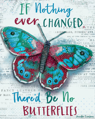 If Nothing Changed Butterfly Art Print