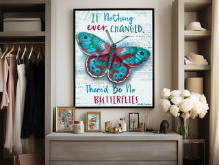 If Nothing Changed Butterfly Art Print