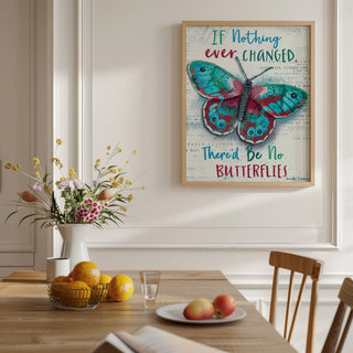 If Nothing Changed Butterfly Art Print