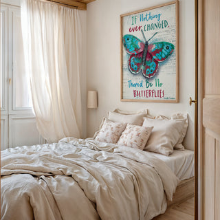 If Nothing Changed Butterfly Art Print