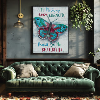 If Nothing Changed Butterfly Art Print