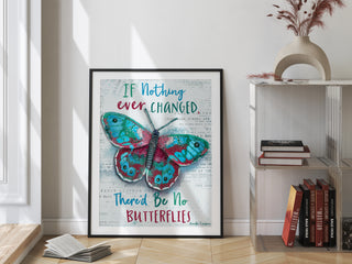 If Nothing Changed Butterfly Art Print