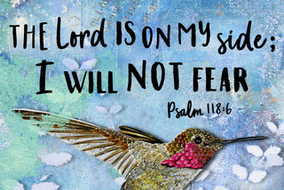 I Will Not Fear Hummingbird Art Print