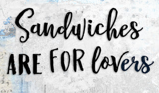 Sandwiches Are For Lovers Art Print