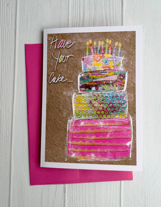 Have Your Cake Greeting Card