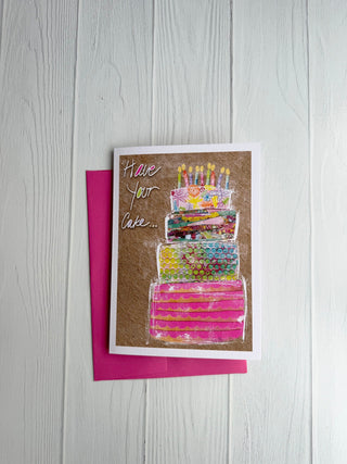 Have Your Cake Greeting Card
