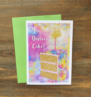 You Deserve Cake Greeting Card