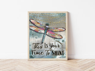 Time To Shine Dragonfly Art Print