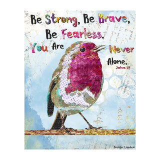 Be Brave Bird Art Print