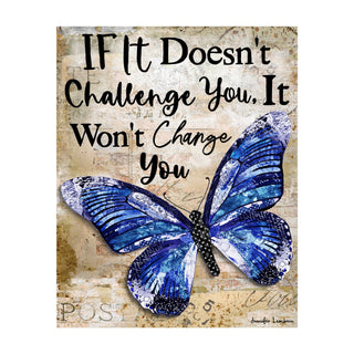 Challenge Butterfly You Art Print