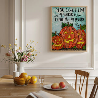 Glad October Pumpkins Art Print - Cute Halloween Positive Quote