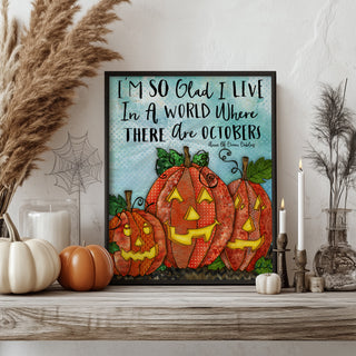 Glad October Pumpkins Art Print - Cute Halloween Positive Quote