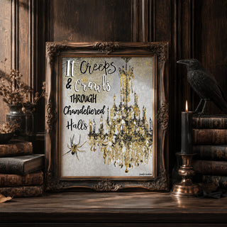 It Creeps Art Print - Halloween Spider And Chandelier Quote