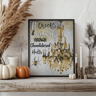 It Creeps Art Print - Halloween Spider And Chandelier Quote